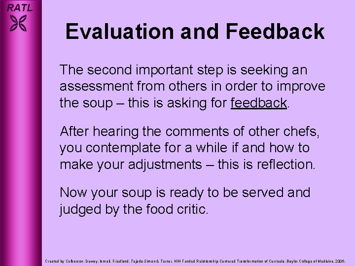 RATL Evaluation and Feedback The second important step is seeking an assessment from others