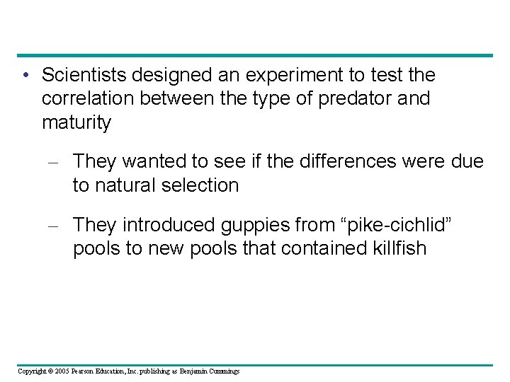  • Scientists designed an experiment to test the correlation between the type of