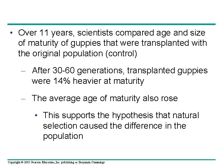  • Over 11 years, scientists compared age and size of maturity of guppies