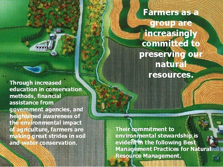 Through increased education in conservation methods, financial assistance from government agencies, and heightened awareness