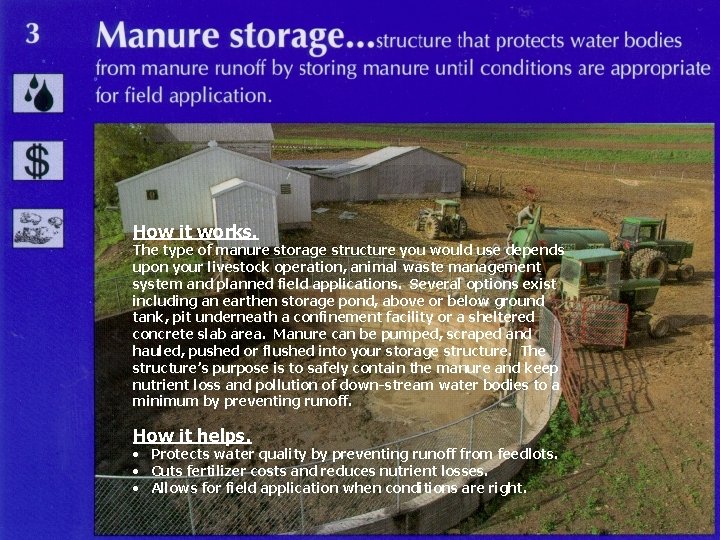 How it works. The type of manure storage structure you would use depends upon
