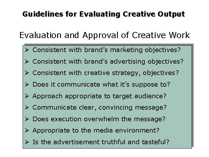 Guidelines for Evaluating Creative Output Evaluation and Approval of Creative Work Ø Consistent with