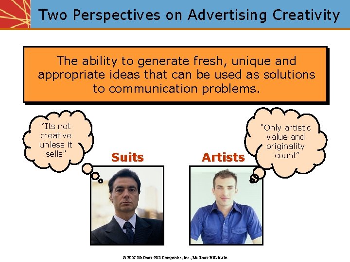 Two Perspectives on Advertising Creativity The ability to generate fresh, unique and appropriate ideas
