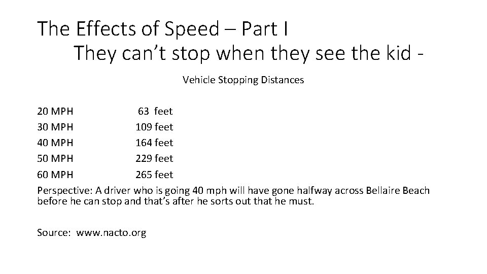 The Effects of Speed – Part I They can’t stop when they see the