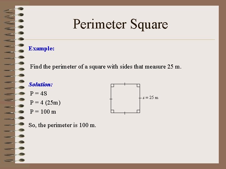 Perimeter Square Example: Find the perimeter of a square with sides that measure 25