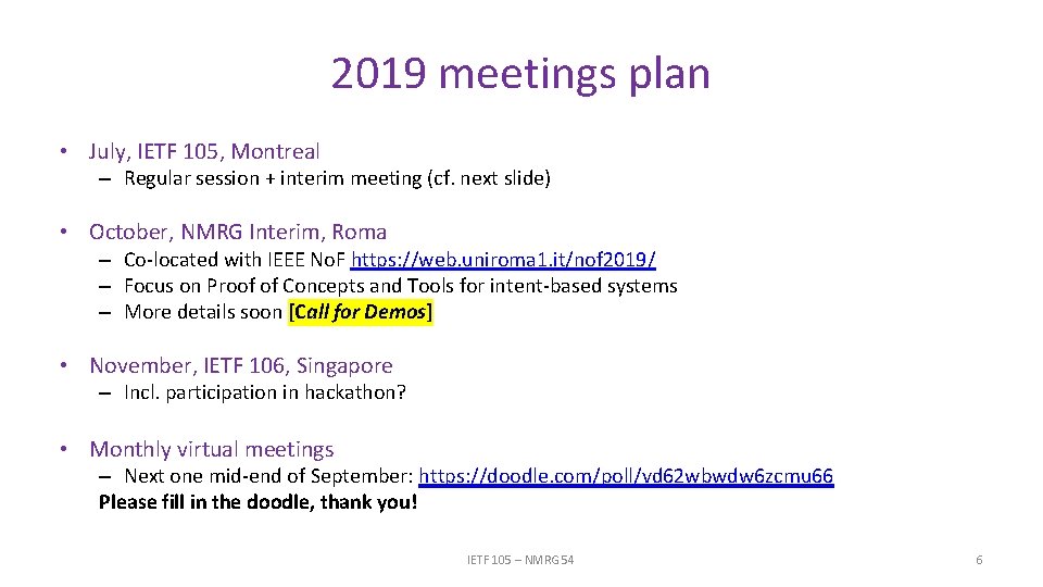 2019 meetings plan • July, IETF 105, Montreal – Regular session + interim meeting