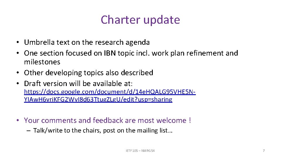 Charter update • Umbrella text on the research agenda • One section focused on