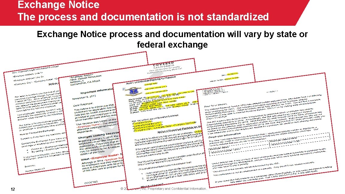 Exchange Notice The process and documentation is not standardized Exchange Notice process and documentation