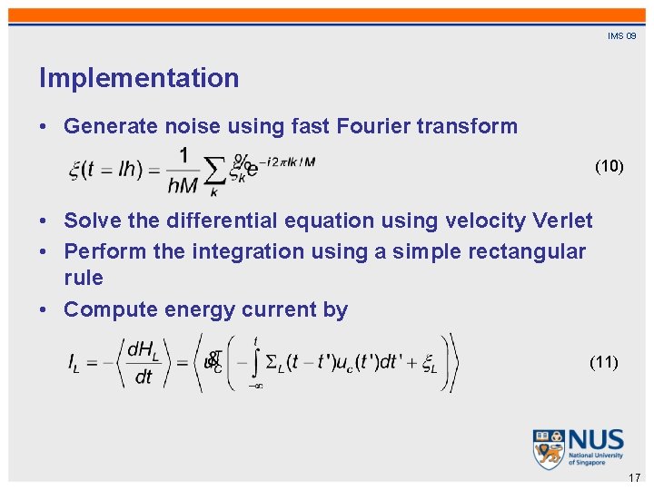 IMS 09 Implementation • Generate noise using fast Fourier transform (10) • Solve the