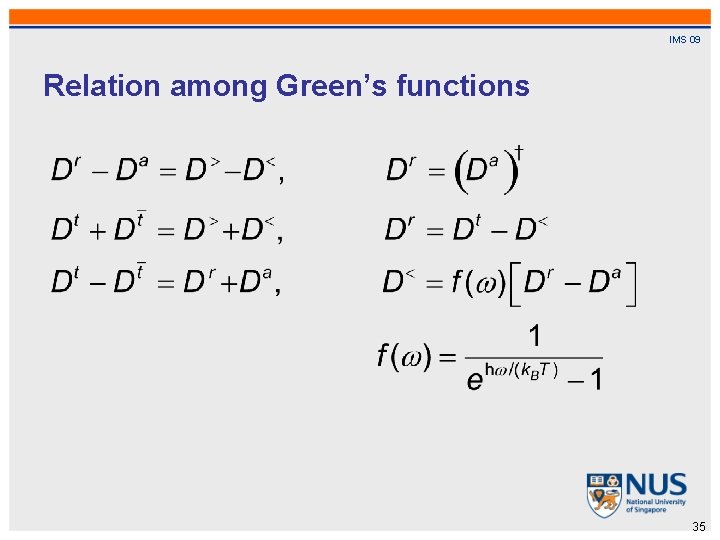 IMS 09 Relation among Green’s functions 35 