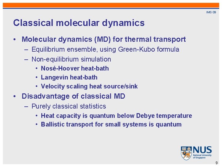 IMS 09 Classical molecular dynamics • Molecular dynamics (MD) for thermal transport – Equilibrium