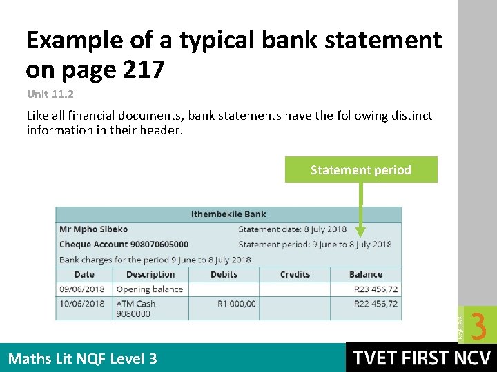 Example of a typical bank statement on page 217 Unit 11. 2 Like all Example of a typical bank statement on page 217 Unit 11. 2 Like all