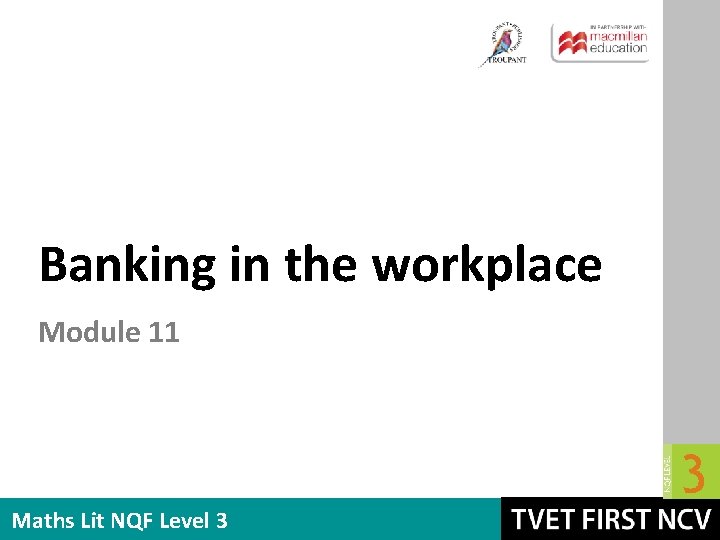 Banking in the workplace Module 11 Maths Lit NQF Level 3 