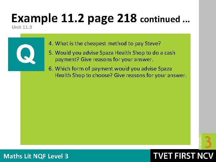 Example 11. 2 page 218 continued. . . Unit 11. 3 4. What is