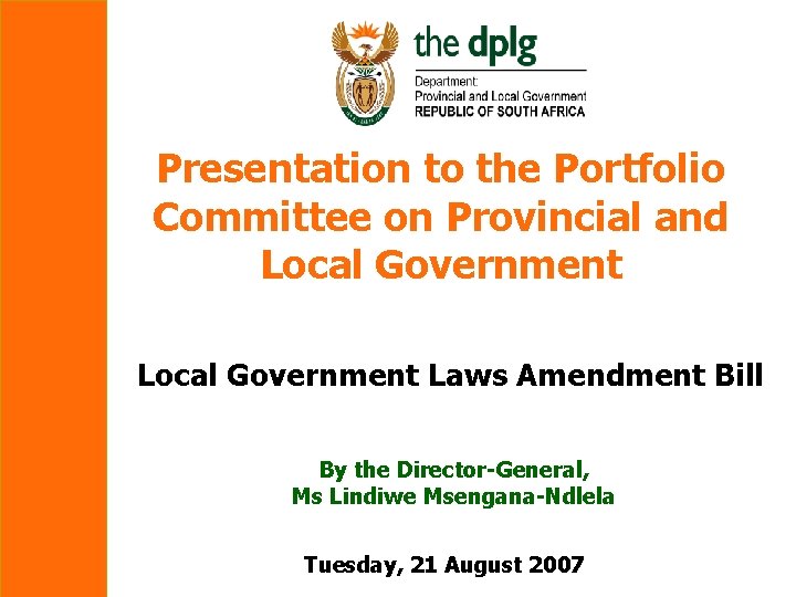 Presentation to the Portfolio Committee on Provincial and Local Government Laws Amendment Bill By