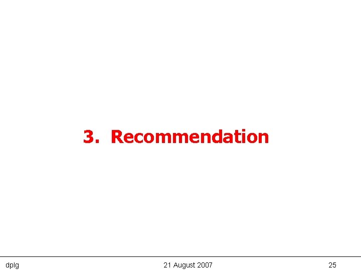 3. Recommendation dplg 21 August 2007 25 