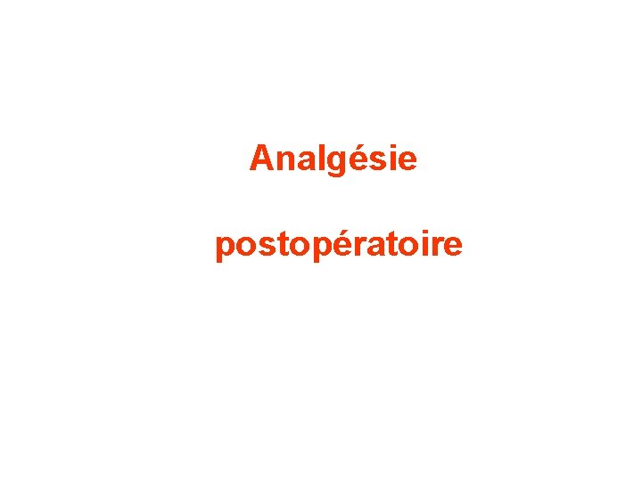 Analgésie postopératoire 