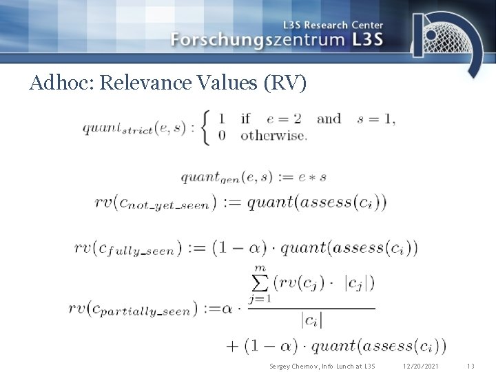 Adhoc: Relevance Values (RV) Sergey Chernov, Info Lunch at L 3 S 12/20/2021 13