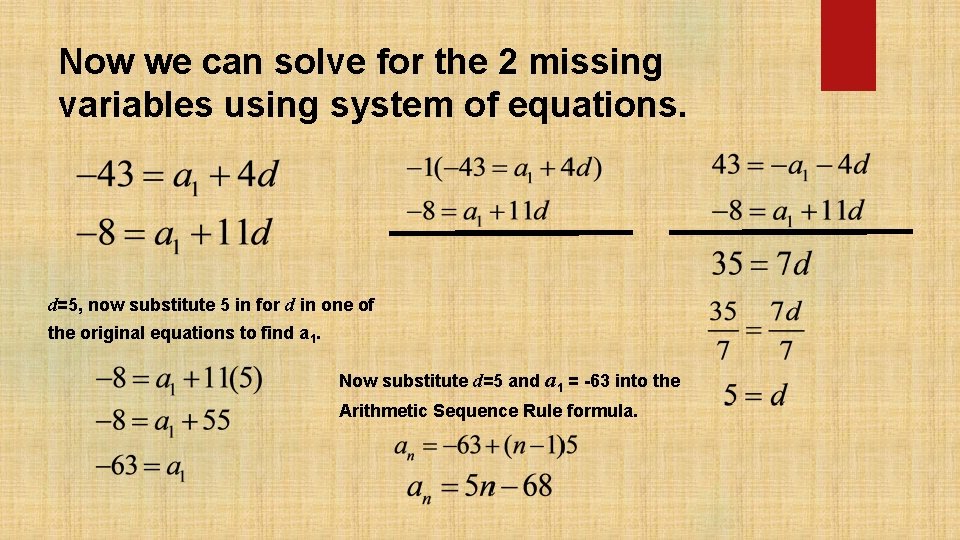 Now we can solve for the 2 missing variables using system of equations. d=5,