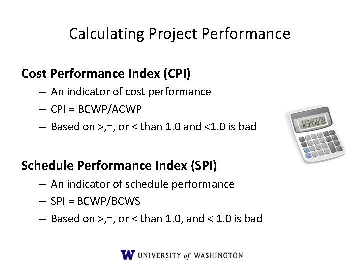 Calculating Project Performance Cost Performance Index (CPI) – An indicator of cost performance – Calculating Project Performance Cost Performance Index (CPI) – An indicator of cost performance –