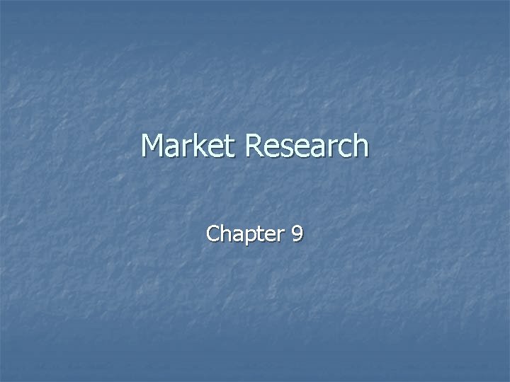 Market Research Chapter 9 