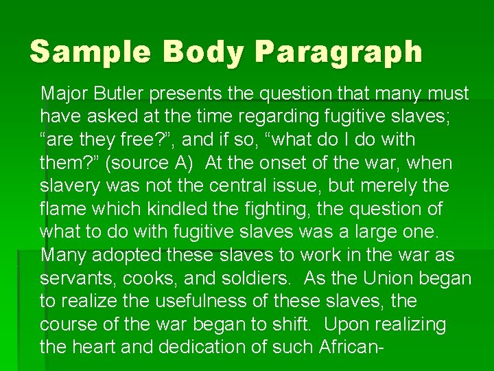 Sample Body Paragraph Major Butler presents the question that many must have asked at