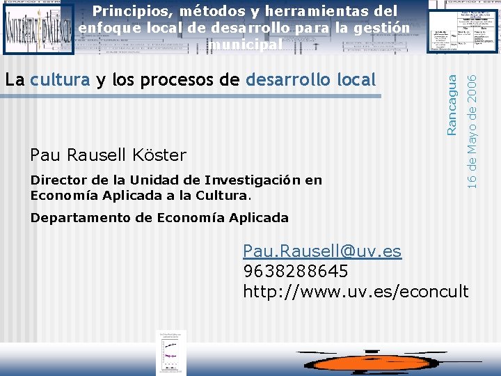 Pau Rausell Köster Director de la Unidad de Investigación en Economía Aplicada a la