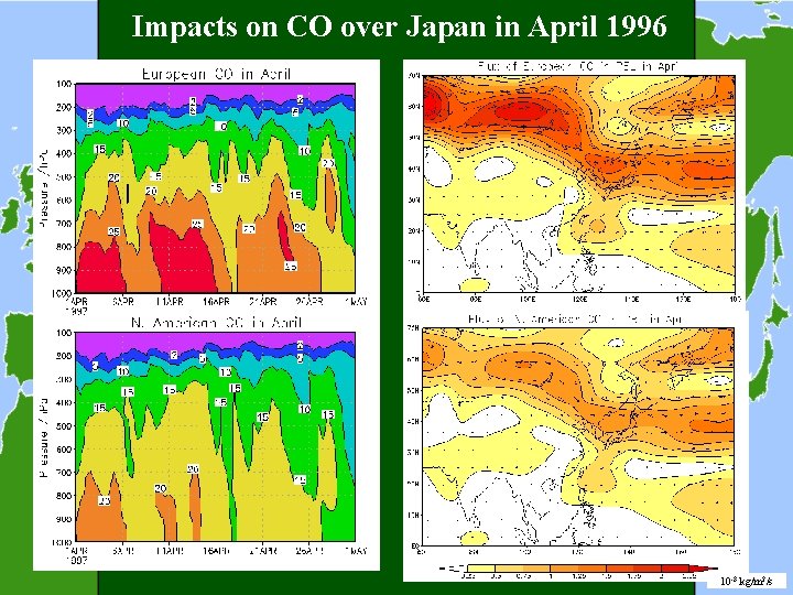 Impacts on CO over Japan in April 1996 10 -8 kg/m 2/s 
