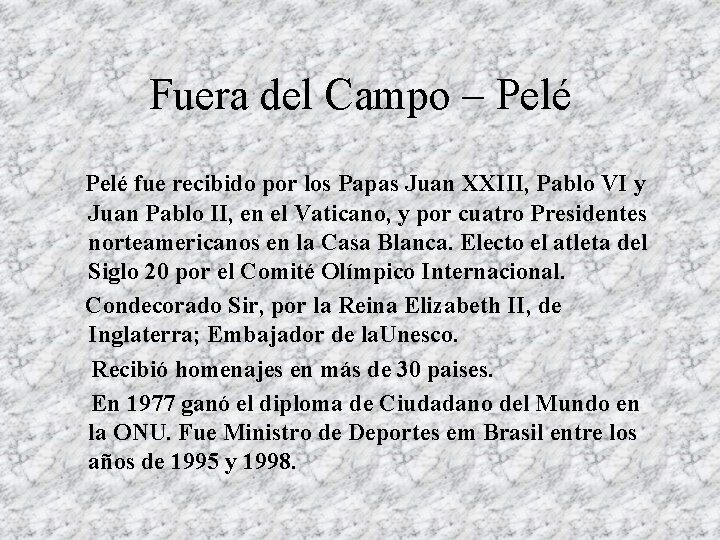 Fuera del Campo – Pelé fue recibido por los Papas Juan XXIII, Pablo VI