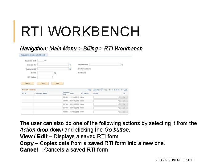 RTI WORKBENCH Navigation: Main Menu > Billing > RTI Workbench The user can also
