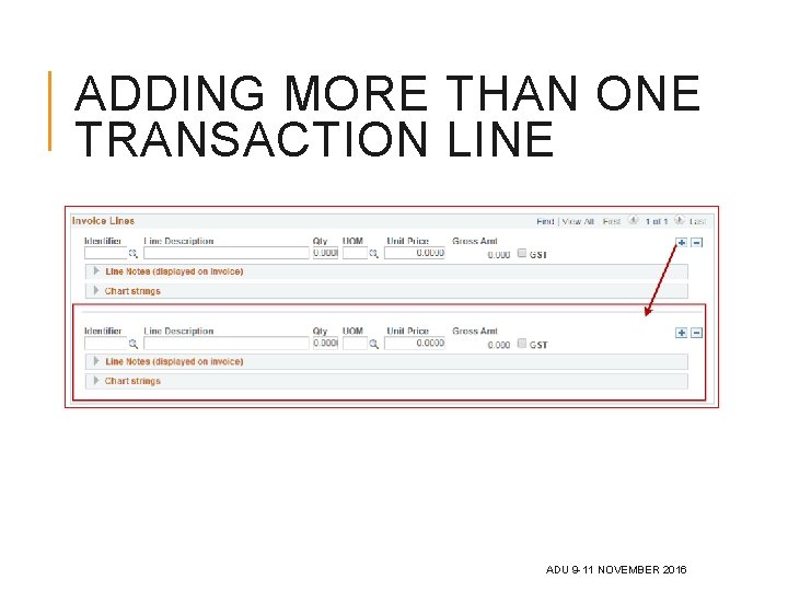 ADDING MORE THAN ONE TRANSACTION LINE ADU 9 -11 NOVEMBER 2016 