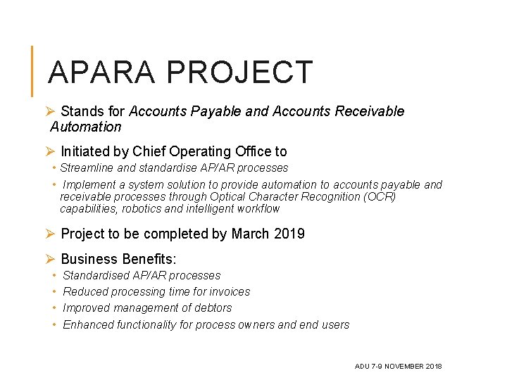 APARA PROJECT Ø Stands for Accounts Payable and Accounts Receivable Automation Ø Initiated by
