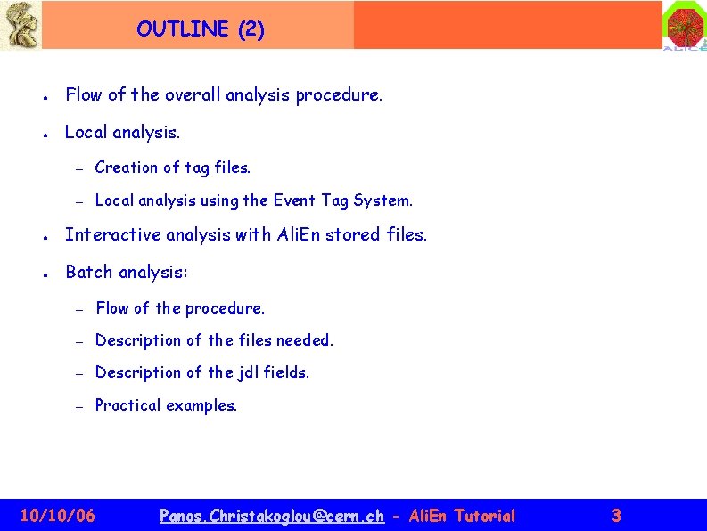 OUTLINE (2) ● Flow of the overall analysis procedure. ● Local analysis. – Creation