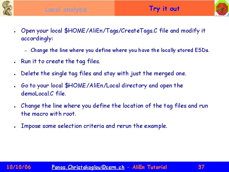 Local analysis ● Try it out Open your local $HOME/Ali. En/Tags/Create. Tags. C file