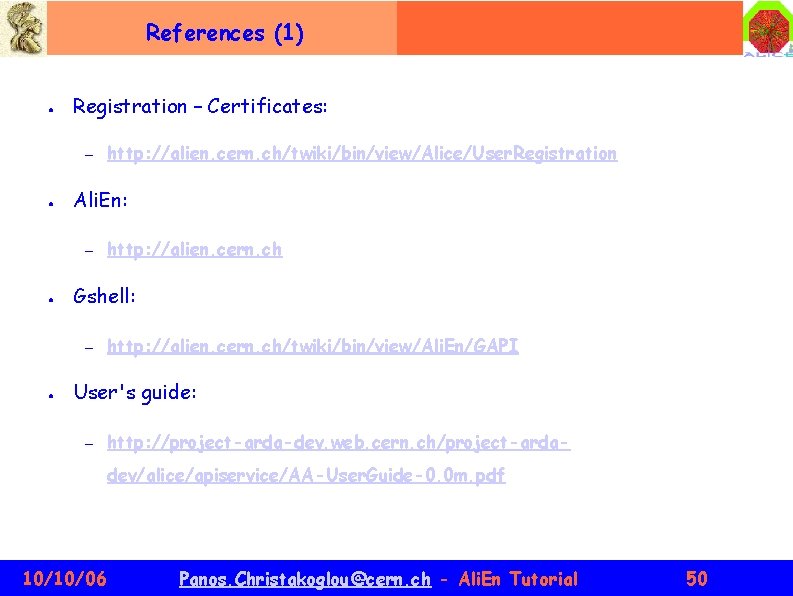 References (1) ● Registration – Certificates: – ● Ali. En: – ● http: //alien.