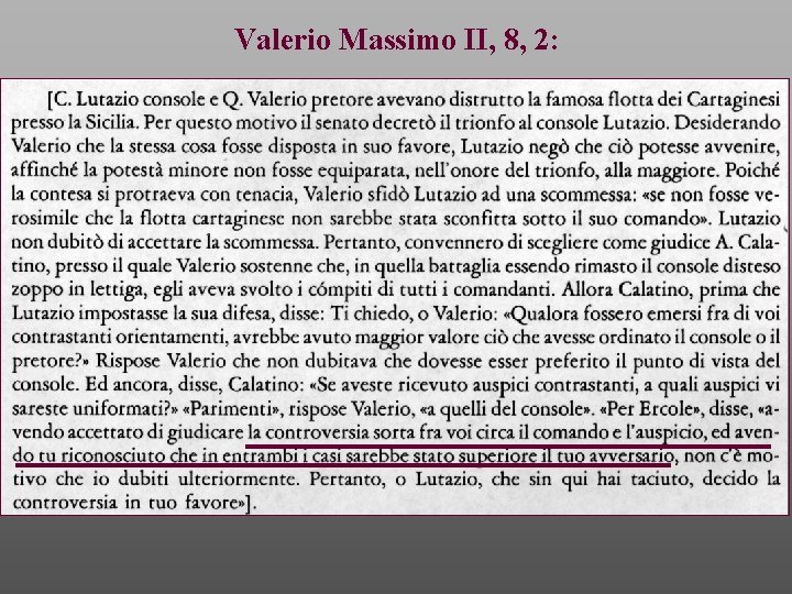 Valerio Massimo II, 8, 2: 