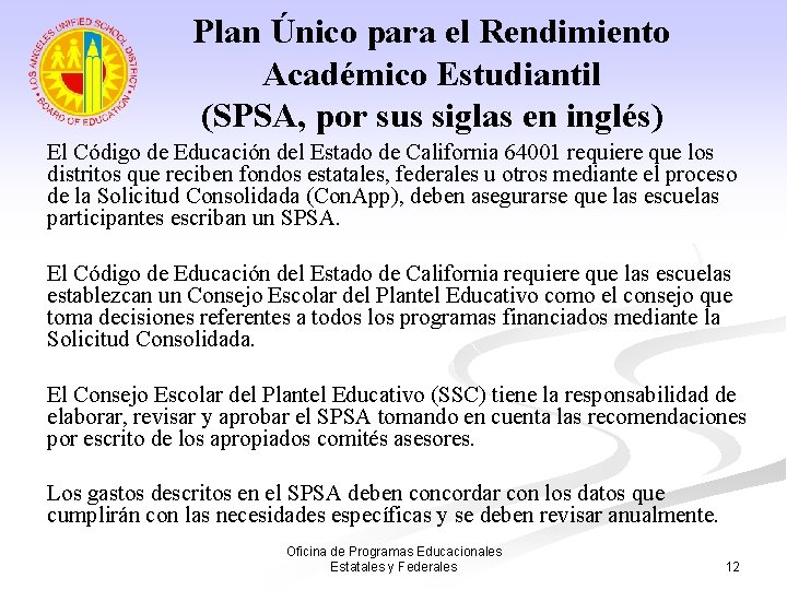 Plan Único para el Rendimiento Académico Estudiantil (SPSA, por sus siglas en inglés) El