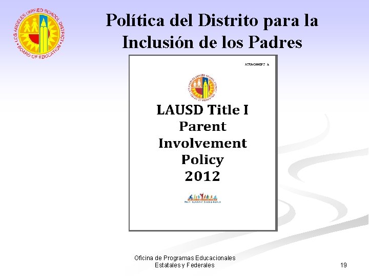 Política del Distrito para la Inclusión de los Padres Oficina de Programas Educacionales Estatales