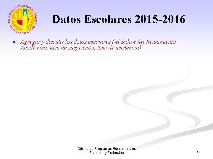 Datos Escolares 2015 -2016 n Agregar y discutir los datos escolares ( el Índice