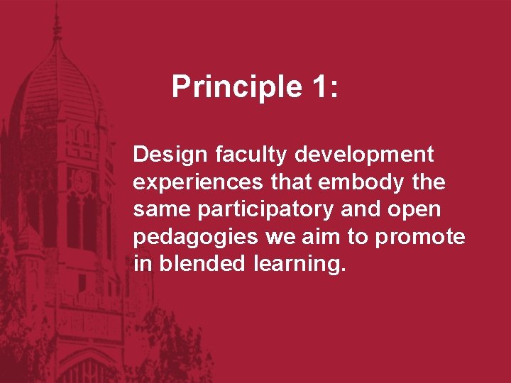 Principle 1: Design faculty development experiences that embody the same participatory and open pedagogies