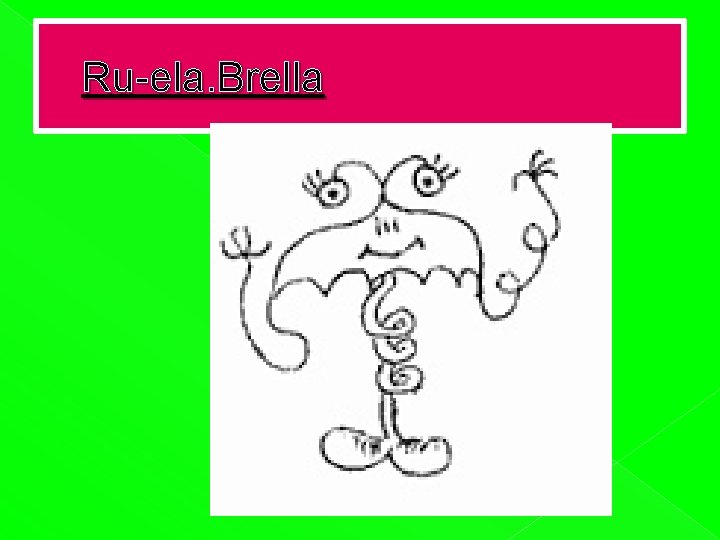 Ru-ela. Brella 