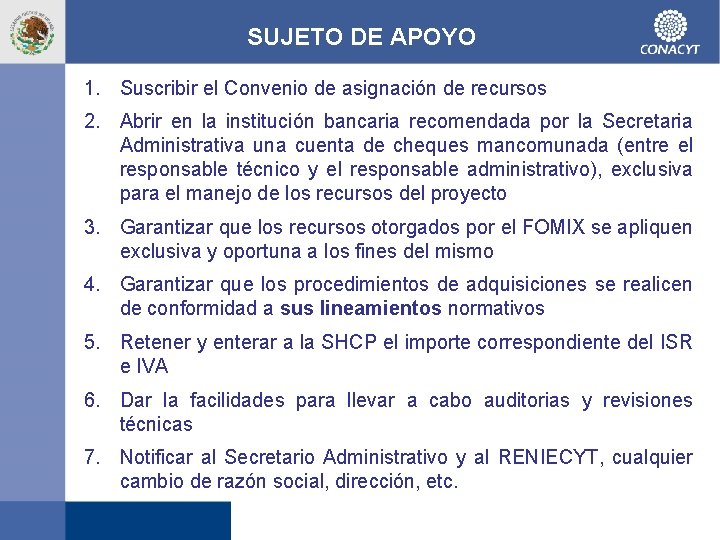 SUJETO DE APOYO 1. Suscribir el Convenio de asignación de recursos 2. Abrir en