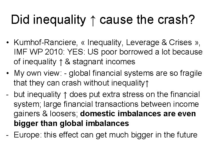 Did inequality ↑ cause the crash? • Kumhof-Ranciere, « Inequality, Leverage & Crises »