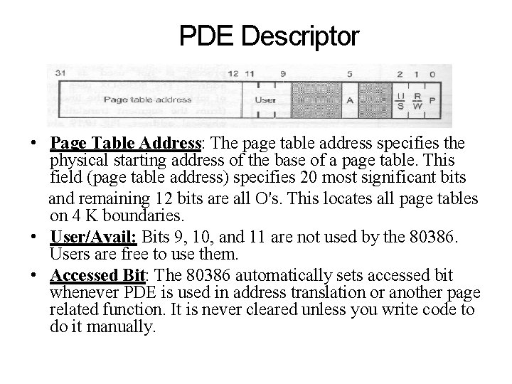 PDE Descriptor • Page Table Address: The page table address specifies the physical starting