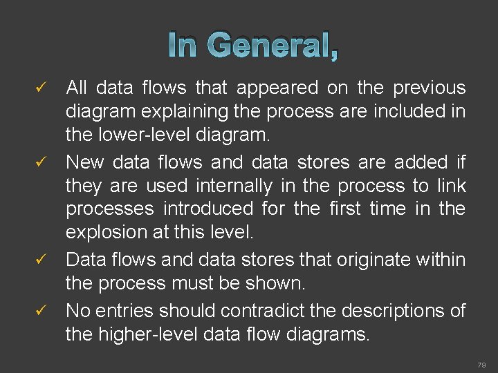 In General, All data flows that appeared on the previous diagram explaining the process