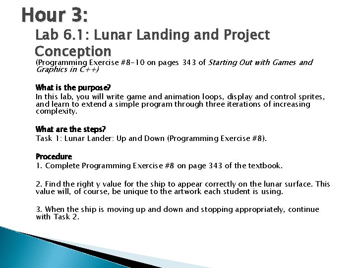 Hour 3: Lab 6. 1: Lunar Landing and Project Conception (Programming Exercise #8 -10 Hour 3: Lab 6. 1: Lunar Landing and Project Conception (Programming Exercise #8 -10