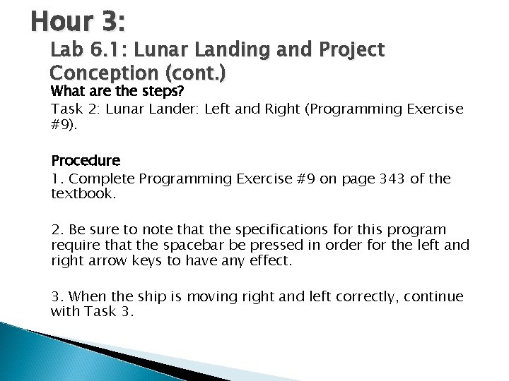 Hour 3: Lab 6. 1: Lunar Landing and Project Conception (cont. ) What are Hour 3: Lab 6. 1: Lunar Landing and Project Conception (cont. ) What are