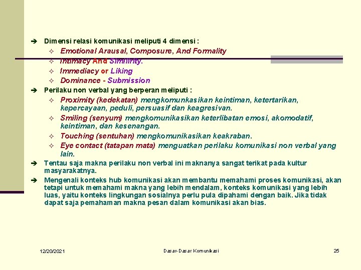 è Dimensi relasi komunikasi meliputi 4 dimensi : ² ² Emotional Arausal, Composure, And