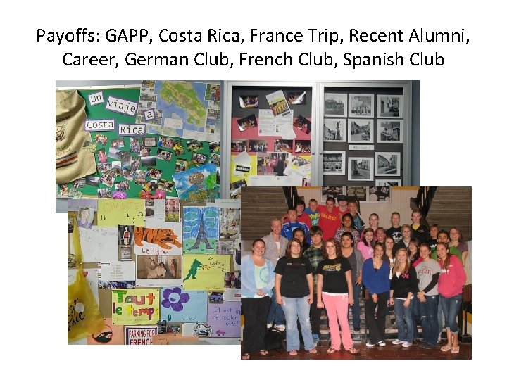 Payoffs: GAPP, Costa Rica, France Trip, Recent Alumni, Career, German Club, French Club, Spanish