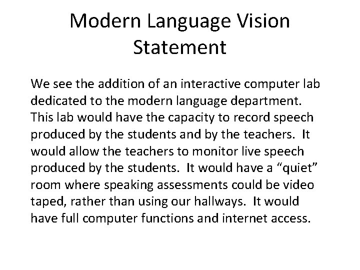 Modern Language Vision Statement We see the addition of an interactive computer lab dedicated